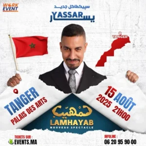 Yassar nouveau spectacle « Lamhiyeb » à Tanger