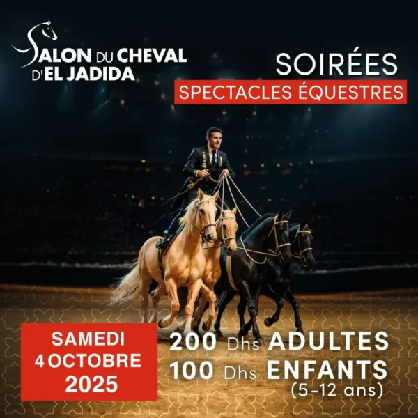 Salon du Cheval d'El Jadida - Soirées Spectacles Équestres
