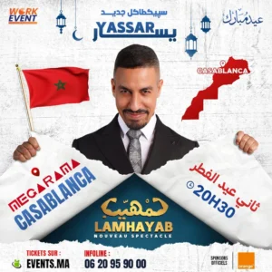 Yassar nouveau spectacle « Lamhiyeb » à Casablanca